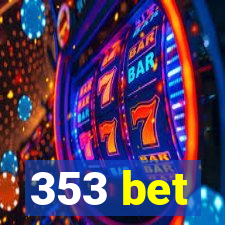 353 bet